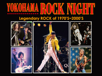 ROCK NIGHT~Legendary ROCK of 1970’S~2000’S~