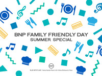[2025/8/14] BNP FAMILY FRIENDLY DAY SUMMER SPECIAL