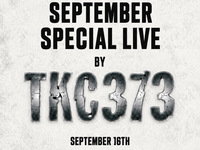 【LIVE】 2026/9/16 September Special Live by TKC373